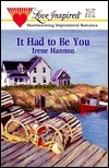 It Had To Be You by Irene Hannon