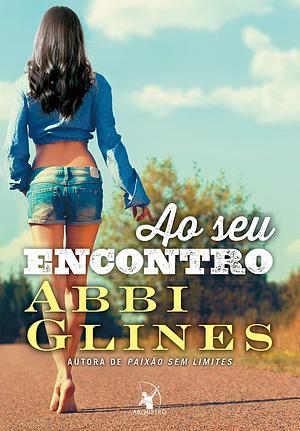 Ao Seu Encontro by Abbi Glines