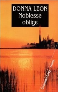 Noblesse oblige by Donna Leon