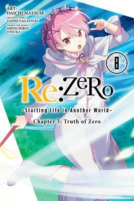 RE: Zero -Starting Life in Another World-, Chapter 3: Truth of Zero, Vol. 8 (Manga) by Tappei Nagatsuki, Daichi Matsuse