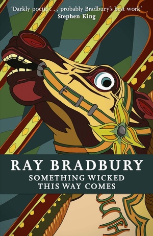 Something Wicked This Way Comes by Ray Bradbury