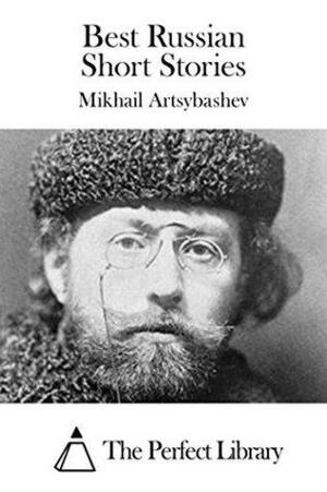 Best Russian Short Stories by Mikhail Artsybashev