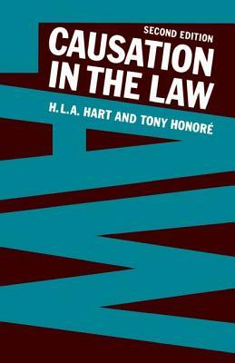 Causation in the Law by H. L. a. Hart, Tony Honoré