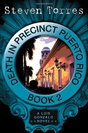 Death in Precinct Puerto Rico by Steven Torres