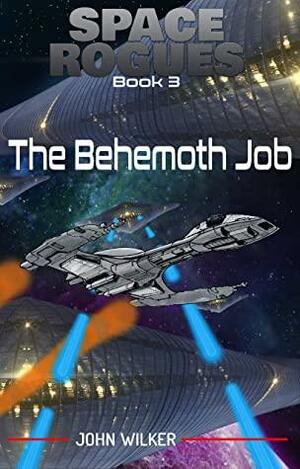 Space Rogues 3: The Behemoth Job by John Wilker