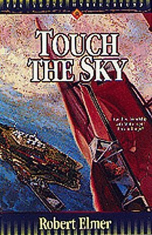 Touch the Sky by Robert Elmer