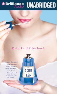 The Scent of Rain by Kristin Billerbeck