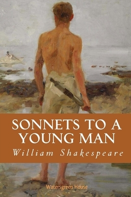 Sonnets to a Young Man by William Shakespeare, Keith Hale