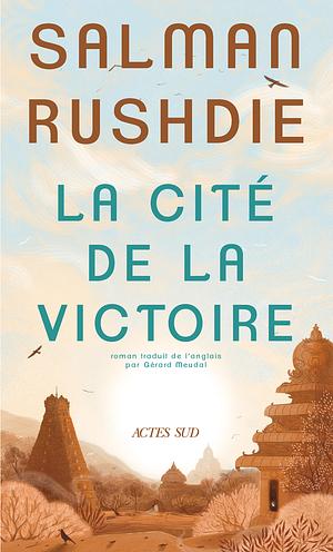 La Cité de la victoire by Gérard Meudal, Salman Rushdie