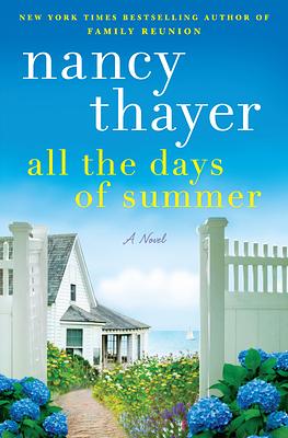 All the Days of Summer: A Novel by Nancy Thayer