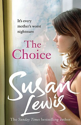 The Choice by Susan Lewis