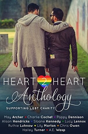 Heart2Heart: A Charity Anthology by Charlie Cochet, Lucy Lennox, Hailey Turner, May Archer, A.E. Wasp, Sloane Kennedy, Chris Owen, Alison Hendricks, Lily Morton, Ruthie Luhnow, Leslie Copeland, Poppy Dennison