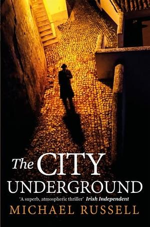 The City Underground by Michael Russell, Michael Russell
