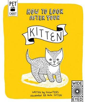 How to Look After Your Kitten by Helen Piers, Kate Sutton