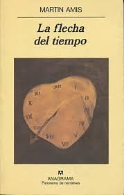 La flecha del tiempo by Martin Amis