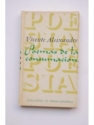 Poemas de La Consumación 1965-1966 by Vicente Aleixandre