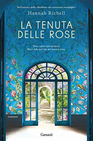 La tenuta delle rose by Hannah Richell