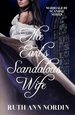 The Earl's Scandalous Wife by Ruth Ann Nordin