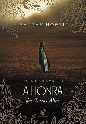 A Honra das Terras Altas by Hannah Howell