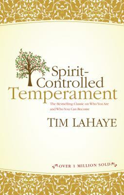 Spirit-Controlled Temperament by Tim LaHaye