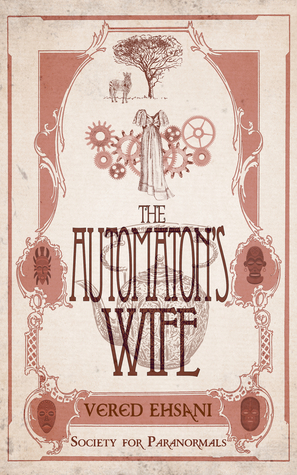 The Automaton's Wife by Vered Ehsani