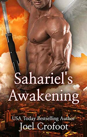 Sahariel's Awakening by Joel Crofoot