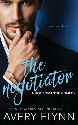 The Negotiator by Avery Flynn