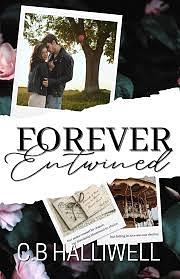 Forever Entwined  by C.B Halliwell