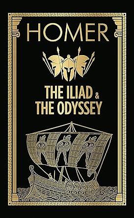 The Iliad & The Odyssey by Homer