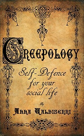 Creepology: Self-defense for your social life by Anna Valdiserri