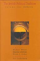 The Jewish Political Tradition: Authority by Michael Walzer, Ari Ackerman, Noam J. Zohar, Menachem Lorberbaum