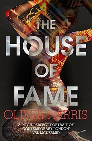 The House of Fame by Oliver Harris