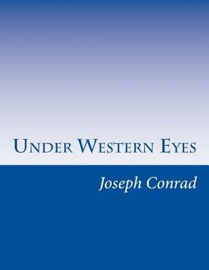 Under Western Eyes by Joseph Conrad