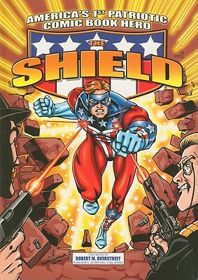 The Shield: America's 1st Patriotic Comic Book Hero by Harry Shorten