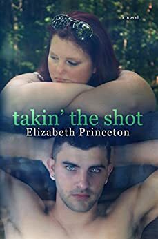 Takin' The Shot by Elizabeth Princeton