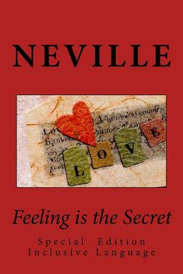 Feeling is the Secret: Special Edition Inclusive Language by Neville Goddard