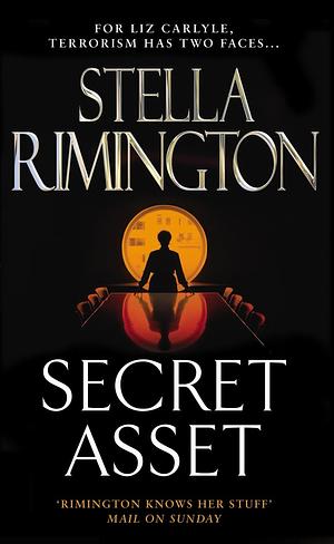 Secret Asset: (Liz Carlyle 2) The heart-stopping second novel featuring MI5 Intelligence Officer Liz Carlyle by Stella Rimington