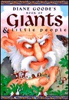 Diane Goode's Book of Giants and Little People by Diane Goode
