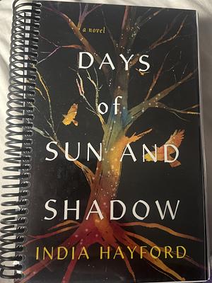 Days of Sun and Shadow by India Hayford