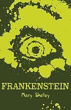 Frankenstein by Mary Shelley