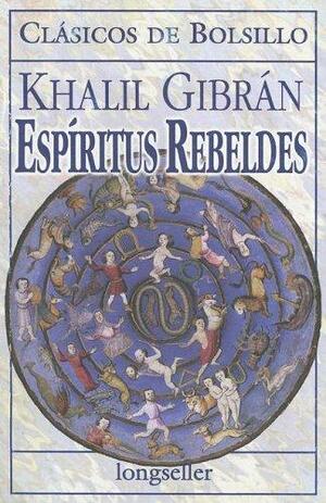 Espiritus Rebeldes by Margarita Rodriguez Acero, Kahlil Gibran