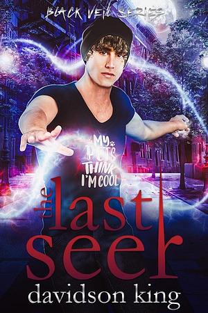 The Last Seer by Davidson King