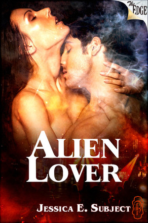 Alien Lover by Jessica E. Subject