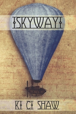 Skyway by K. C. Shaw