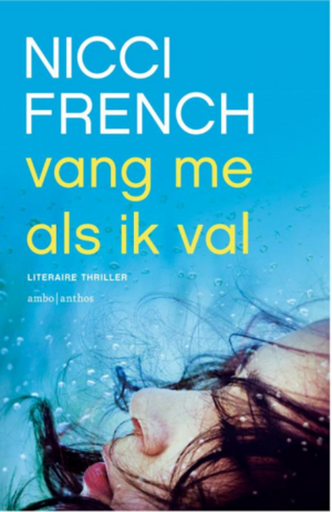 Vang me als ik val by Nicci French