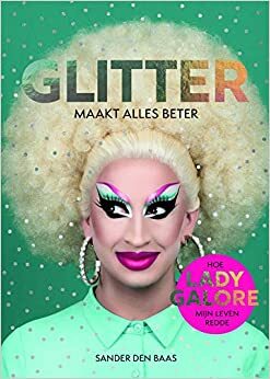 Glitter maakt alles beter by Sander den Baas