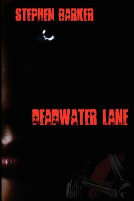 Deadwater Lane by Stephen Barker