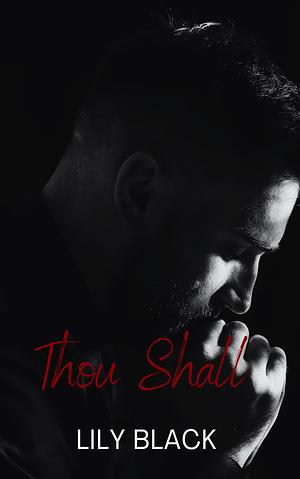 Thou Shall by Lily Black