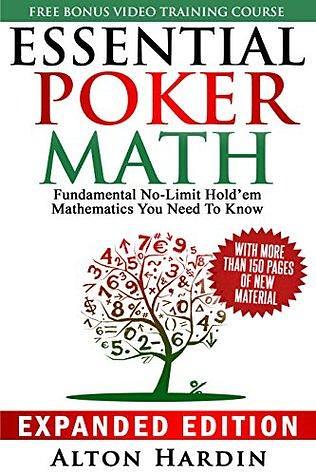 Essential Poker Math, Expanded Edition: Fundamental No Limit Hold'em ...