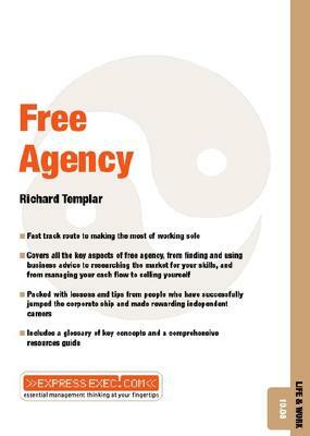 Free Agency: Life and Work 10.08 by Richard Templar